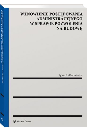 Wznowienie postępowania administracyjnego...