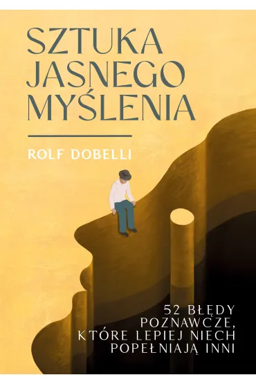 Sztuka jasnego my�lenia - Rolf Dobelli