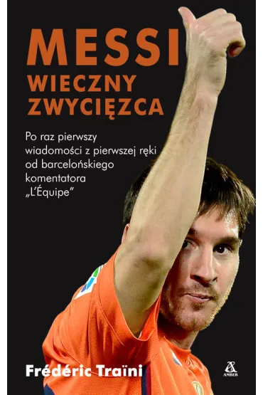 Messi wieczny zwyci�zca - Frederic Traini