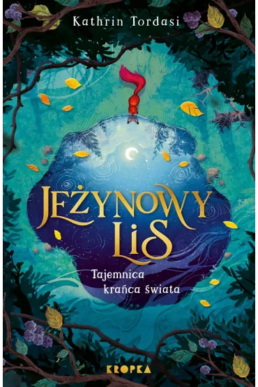 Je�ynowy lis. Tajemnica Kra�ca �wiata - Kathrin Tordasi