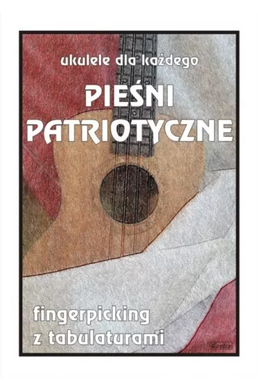 Ukulele dla ka�dego. Pie�ni patriotyczne - M Pawe�ek