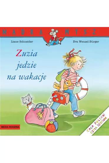 Mdra mysz - Zuzia. Zuzia jedzie na wakacje - Liane Schneider