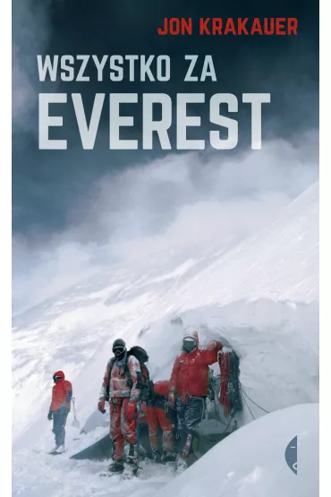 Wszystko za Everest - Jon Krakauer
