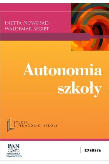 Autonomia szko�y - Waldemar Segiet, Inetta Nowosad