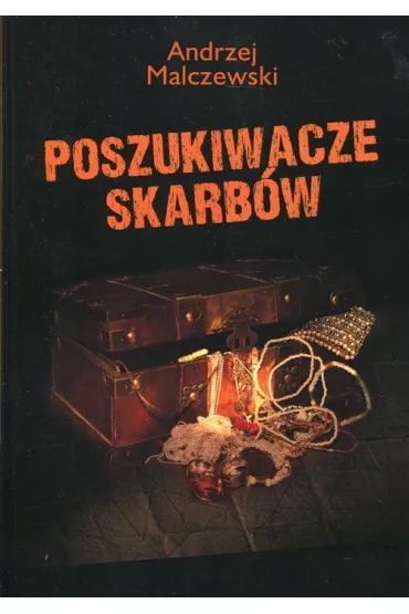 Poszukiwacze skarb�w - Andrzej Malczewski