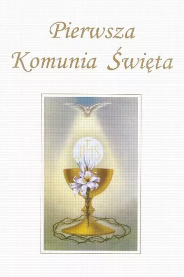 Moja Pierwsza Komunia �wi�ta - Tomasz Jan Chlebowski