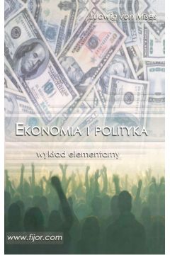 Ekonomia i polityka. Wykad elementarny