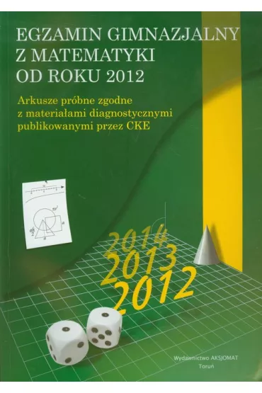 Egzamin gimnazjalny z matematyki od roku 2012