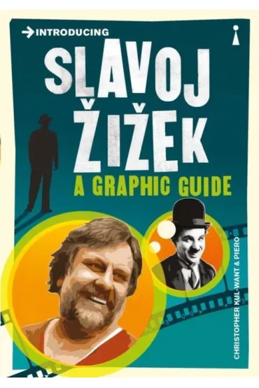 Introducing Slavoj Zizek. A graphic guide - Christopher  Kul-Want, Piero