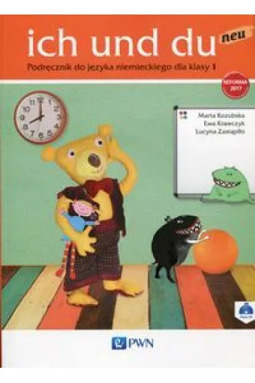Ich und du neu 1. Podr�cznik do j�zyka niemieckiego - Ewa Krawczyk, Lucyna Zast�pi�o, Marta Kozubska