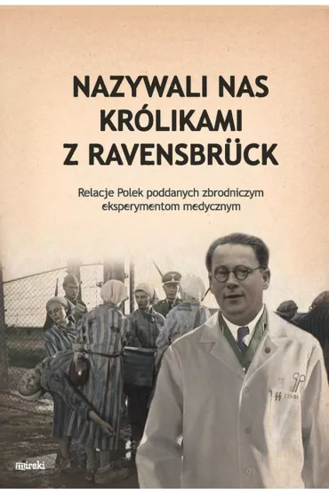 Nazywali nas k�likami z Ravensbr�ck