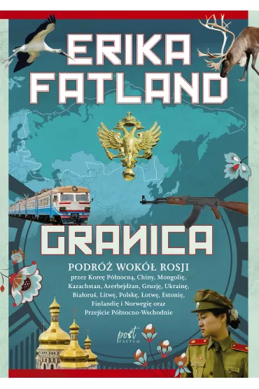 Granica. Podr� wok� Rosji - Erika Fatland