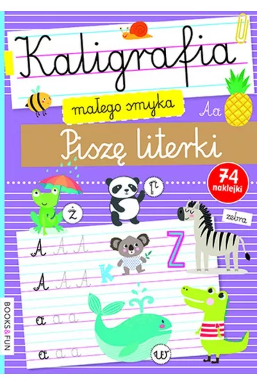 Pisz� literki. Kaligrafia Ma�ego Smyka