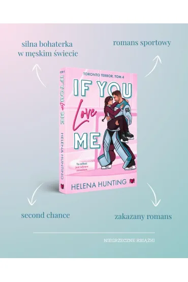 If You Love Me. Toronto Terror. Tom 4 - Helena  Hunting