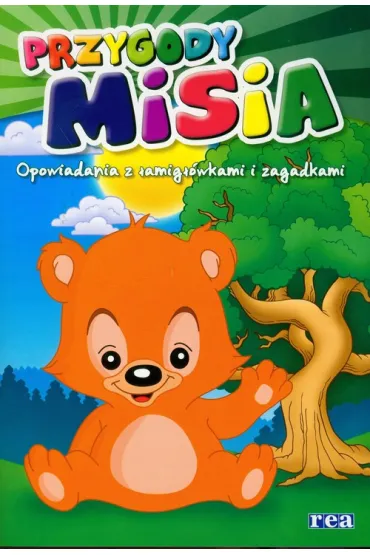 Przygody misia Opowiadania z �amig��wkami i zagadkami - Jaros�aw Cie�la