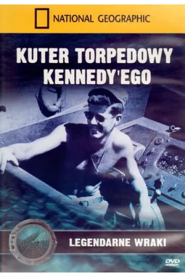 Kuter torpedowy Kennedy`ego. Legendarne wraki