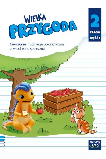 Wielka Przygoda. �wiczenia. Klasa 2. Cz�� 2. Edukacja polonistyczna, przyrodnicza i spo�eczna - El�bieta Kacprzak, Joanna Winiecka-Nowak, Ma�gorzata Ogrodowczyk, Anna  �adzi�ska