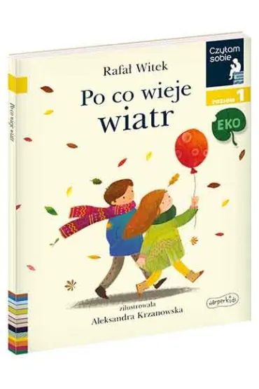 Czytam sobie Eko. Po co wieje wiatr. Poziom 1 - Rafa� Witek