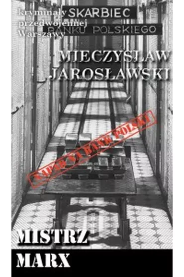 Krymina�y przedwojennej Warszawy Tom 80 Mistrz Marx - Mieczys�aw  Jaros�awski