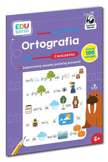 Ortografia. �wiczenia. Kapitan Nauka. EDUseria - Irena Zarzycka