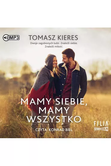 Audiobook Mamy siebie, mamy wszystko CD - Tomasz Kieres