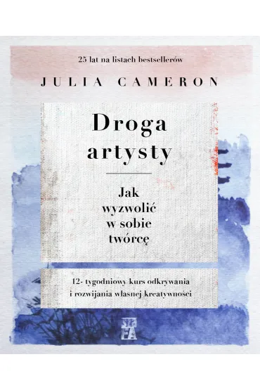 Droga artysty. Jak wyzwoli� w sobie tw�rc� - Julia Cameron