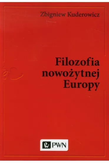 Filozofia nowo�ytnej Europy - Zbigniew Kuderowicz