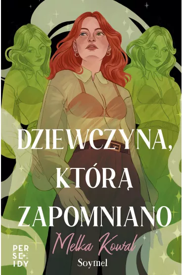 Dziewczyna, kt�r� zapomniano - Melka Kowal Soymel