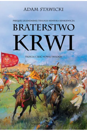 Braterstwo krwi. Nowa Trylogia. Tom 3 - Adam  Stawicki