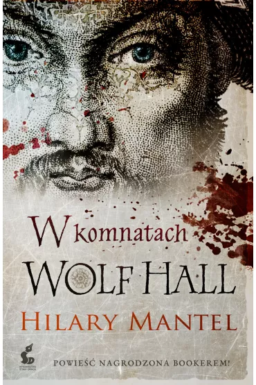 W komnatach Wolf Hall - Hilary Mantel