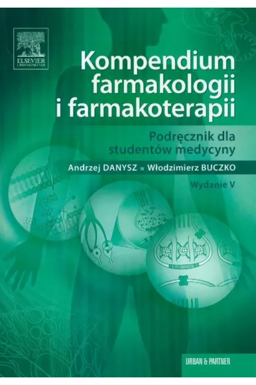 Kompendium farmakologii i farmakoterapii - Andrzej Danysz, W�odzimierz Buczko