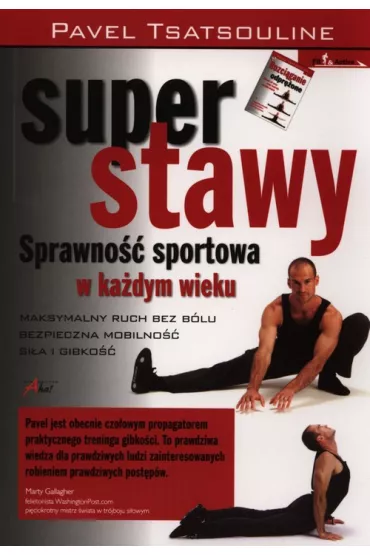 Super stawy. Sprawno�� sportowa w ka�dym wieku * * - Pavel Tsatsouline