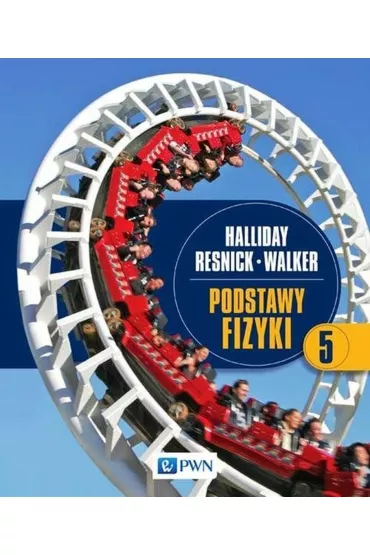 Podstawy fizyki. Tom 5 - David Halliday, Robert Resnick, Jearl Walker