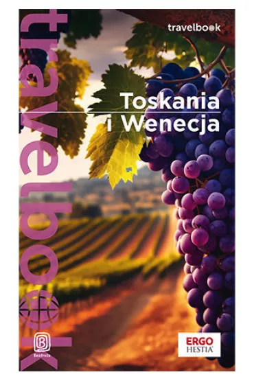 Toskania i Wenecja. Travelbook - Agnieszka Masternak