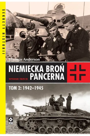 Niemiecka bro� pancerna. Tom 2: 1942-1945 - Thomas Anderson
