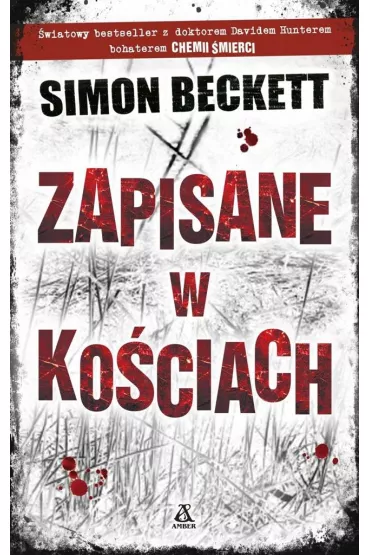 Zapisane w ko�ciach. David Hunter. Tom 2 - Simon Beckett