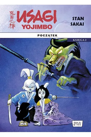 Pocz�tek. Usagi Yojimbo. Tom 2 - Stan Sakai