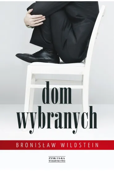 Dom wybranych - Bronis�aw Wildstein