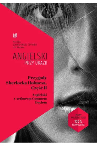 Przygody Sherlocka Holmesa. Cz�� II. Angielski przy okazji - Artur Conan Doyle, Frank Ilya