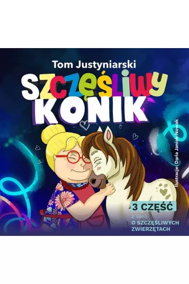 Szcz�liwy konik - Tom Justyniarski