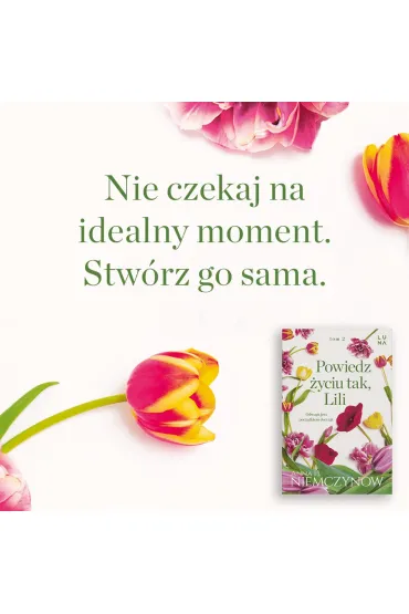 Powiedz �yciu tak, Lili. Lilianna Berg. Tom 2 - Anna H. Niemczynow