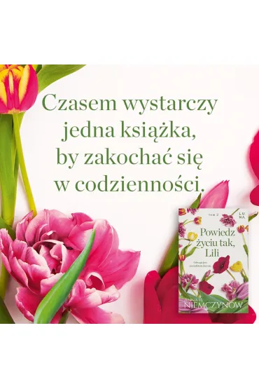 Powiedz �yciu tak, Lili. Lilianna Berg. Tom 2 - Anna H. Niemczynow