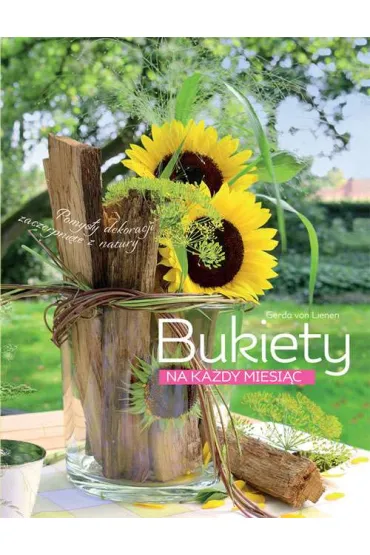 Bukiety na ka�dy miesi�c - Gerda Von Lienen