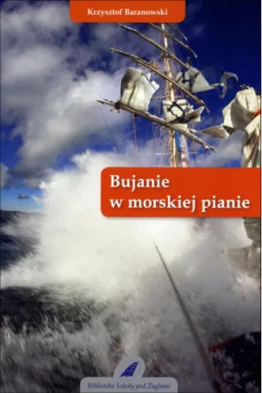 Bujanie w morskiej pianie - Krzysztof Baranowski