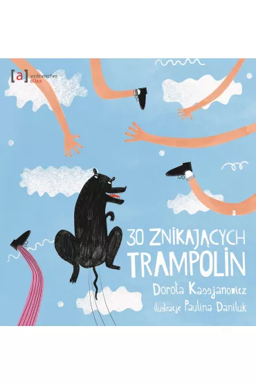 30 znikajcych trampolin - Dorota Kassjanowicz