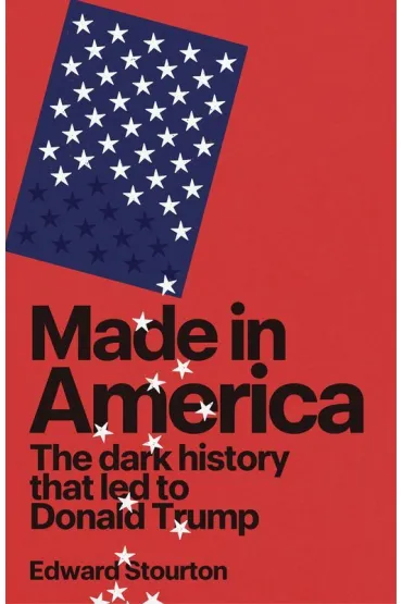 Made in America - Edward Stourton