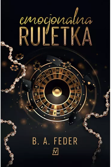 Emocjonalna ruletka. Bezwstydna - B. A. Feder