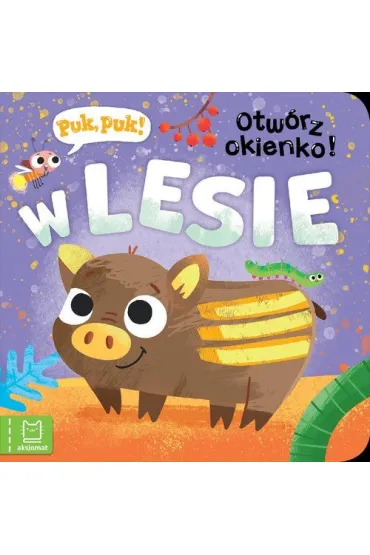 Puk, puk  Otw�rz okienko  W lesie - Katarzyna  �anocha
