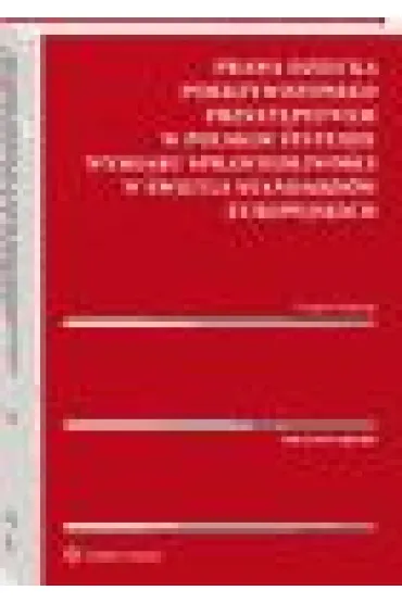 Prawa dziecka pokrzywdzonego przest�pstwem w polskim systemie wymiaru sprawiedliwo�ci w �wietle standard�w europejskich - Cezary Kulesza
