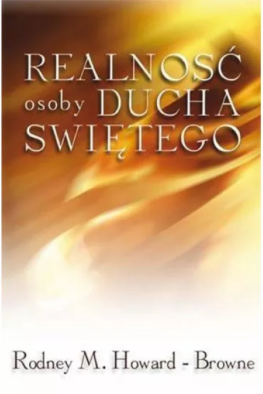 Realno�� osoby Ducha �wi�tego - Rodney M Howard Browne